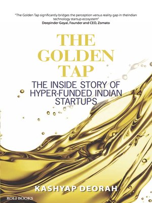 The Golden Tap--The Inside Story of Hyper-Funded Indian Start-Ups - ebook